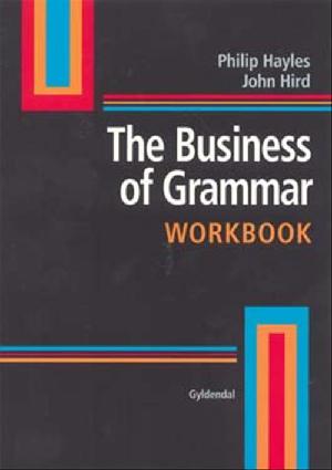 The business of grammar : basisgrammatik til handelsskolen -- Workbook