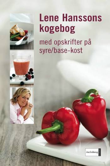 Lene Hanssons kogebog : med opskrifter på syre/base-kost