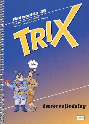 Trix : \matematrix 3B\ -- Lærervejledning