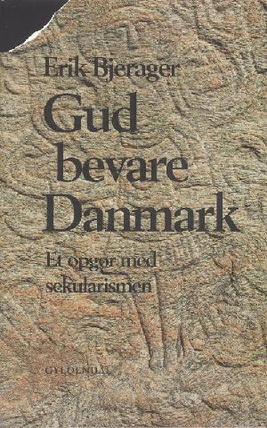 Gud bevare Danmark : et opgør med sekularismen