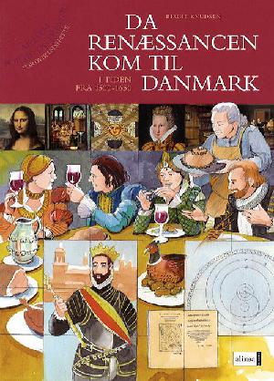 Da renæssancen kom til Danmark : i tiden fra 1500-1650