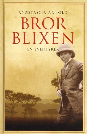 Bror Blixen : en eventyrer