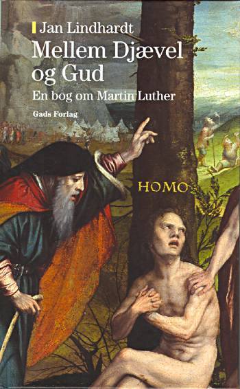 Mellem Djævel og Gud : en bog om Martin Luther