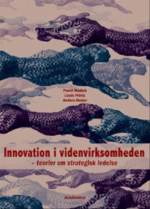 Innovation i videnvirksomheden : teorier om strategisk ledelse