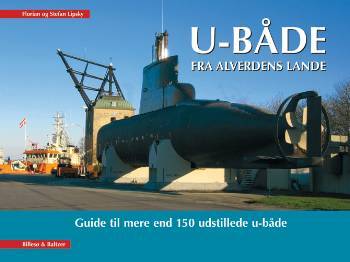 U-både fra alverdens lande : guide til mere end 150 udstillede u-både