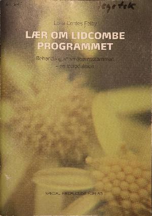Lær om Lidcombe Programmet : behandling af småbørnsstammen : en introduktion