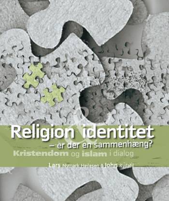 Religion identitet - er der en sammenhæng? : kristendom og islam i dialog