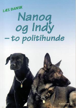 Nanoq og Indy - to politihunde