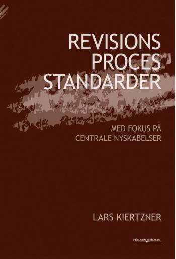Revisionsprocesstandarder - med fokus på centrale nyskabelser