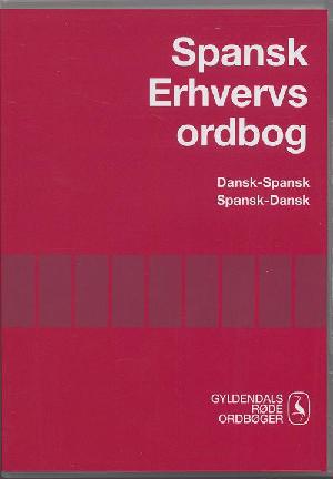 Spansk erhvervs ordbog : dansk-spansk, spansk-dansk