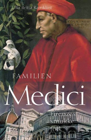 Familien Medici : de smukke mennesker i Firenze