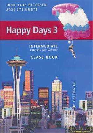Happy days 3 : intermediate : engelsk for voksne : class book