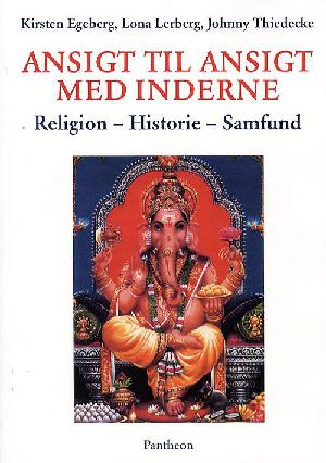 Ansigt til ansigt med inderne : religion. historie, samfund