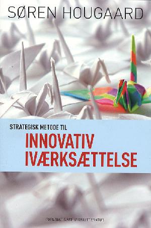 Strategisk metode til innovativ iværksættelse