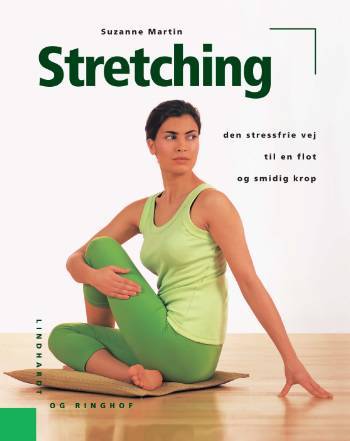 Stretching : den stressfrie vej til en flot og smidig krop