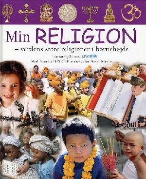 Min religion : verdens store religioner i børnehøjde