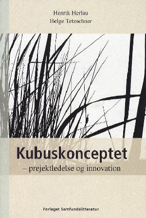 Kubuskonceptet : prejektledelse og innovation