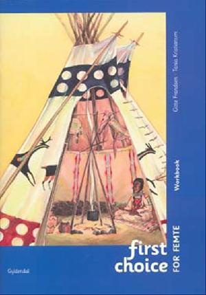 First choice for femte : pupil's book -- Workbook