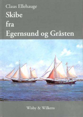 Skibe fra Egernsund & Gråsten : center for sønderjysk småskibsfart
