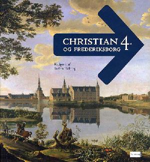 Christian 4. og Frederiksborg