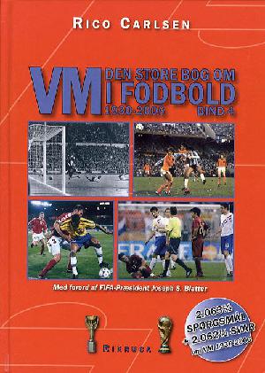 Den store bog om VM i fodbold 1930-2006. Bind 4