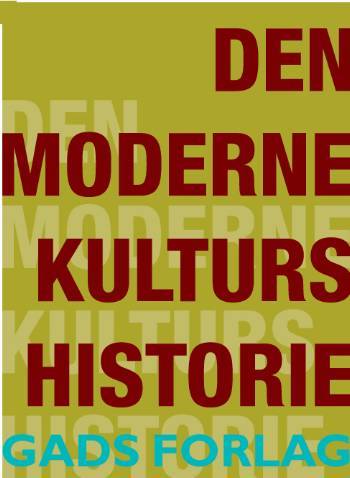 Den moderne kulturs historie : antologi