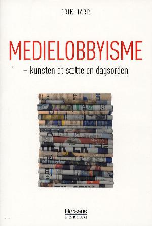 Medielobbyisme : kunsten at sætte en dagsorden