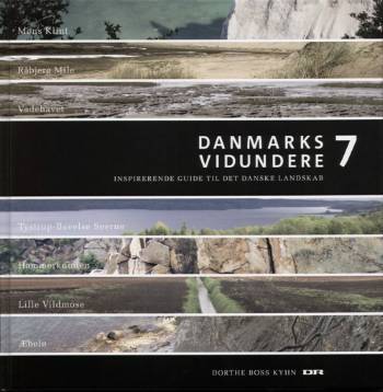 Danmarks 7 vidundere : inspirerende guide til det danske landskab