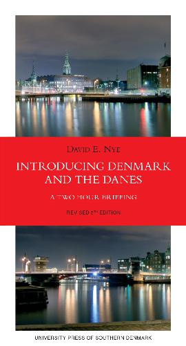 Introducing Denmark and the danes : a two hour briefing