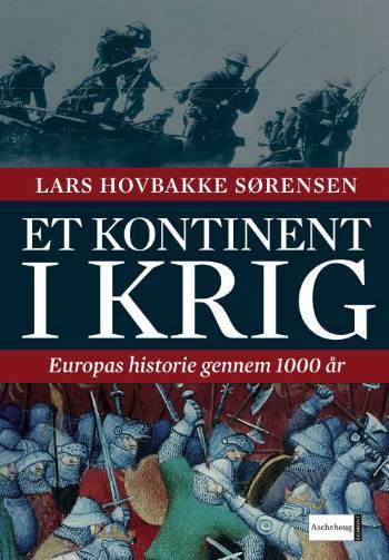Et kontinent i krig : Europas historie gennem 1000 år