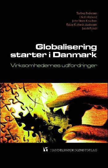 Globalisering starter i Danmark : virksomhedernes udfordringer