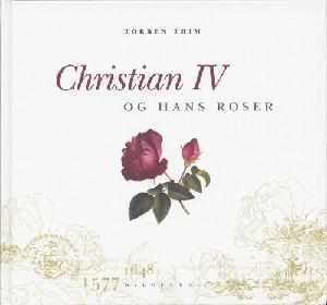 Christian IV og hans roser
