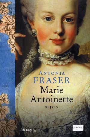 Marie Antoinette : rejsen