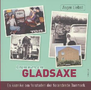 Drømmen om Gladsaxe : en krønike om forstaden der forandrede Danmark