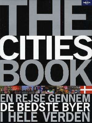 The cities book : en rejse gennem de bedste byer i hele verden