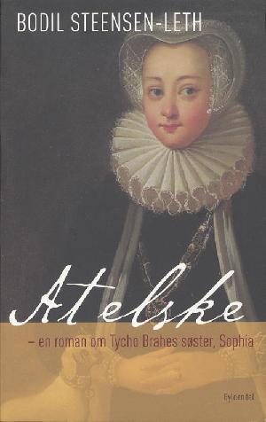 At elske : roman om Tycho Brahes søster