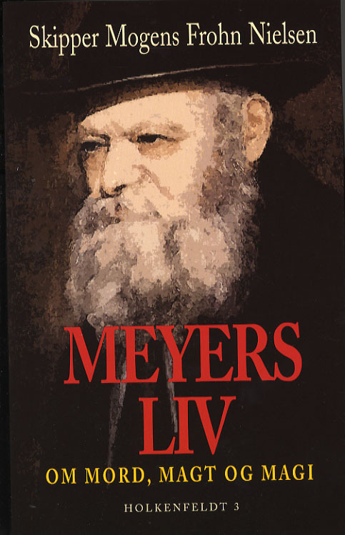 Meyers liv : om mord, magt og magi
