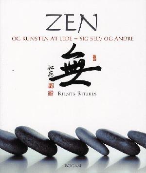 Zen og kunsten at lede - sig selv og andre