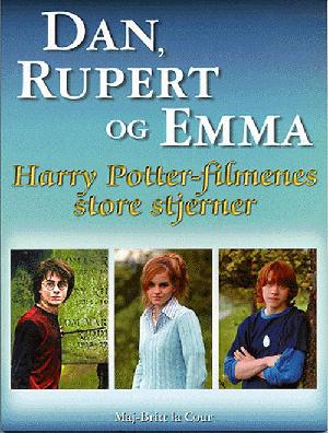 Dan, Rupert og Emma : Harry Potter-filmenes store stjerner
