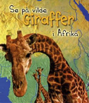 Se på vilde giraffer i Afrika
