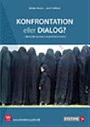 Konfrontation eller dialog? : islams rolle og ansvar i en globaliseret verden