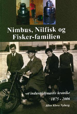Nimbus, Nilfisk og Fisker-familien : et industridynastis krønike