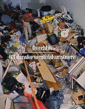 Overblik : 63 danske samtidskunstnere