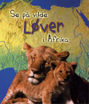 Se på vilde løver i Afrika
