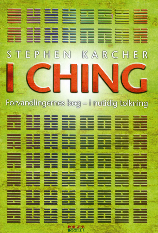 I Ching : forvandlingernes bog i nutidig tolkning