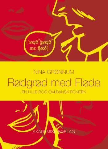 Rødgrød med fløde : en lille bog om dansk fonetik