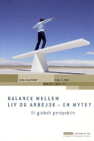 Balance mellem liv og arbejde - en myte? : et globalt perspektiv