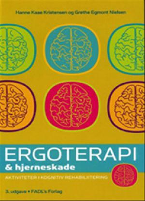 Ergoterapi & hjerneskade : aktiviteter i kognitiv rehabilitering