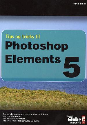 Tips og tricks til Photoshop Elements 5