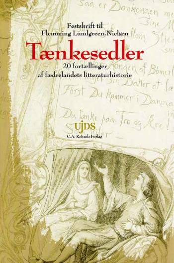 Tænkesedler : 20 fortællinger af fædrelandets litteraturhistorie : festskrift til Flemming Lundgreen-Nielsen